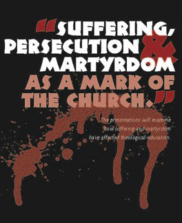 Suffering, Persecution, and Martyrdom as a Mark of the Church-poster